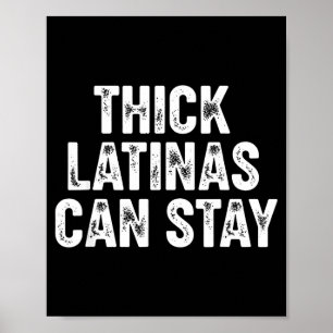 Thick Latinas Can Stay Poster