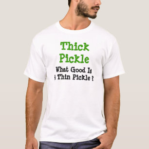 Thick Pickle T-Shirt