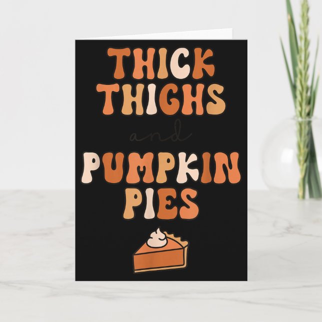 Thick Thighs &amp; Pumpkin Es Baby Thanksgiving Fa Card (Front)