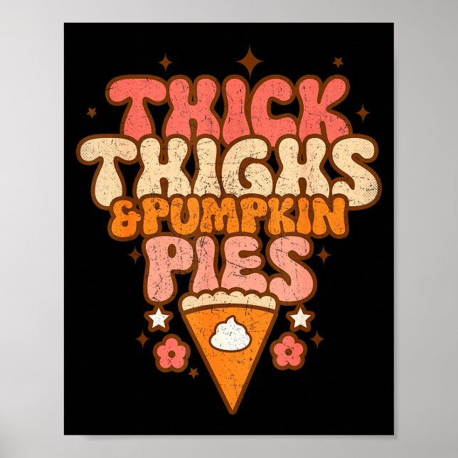 Thick Thighs &amp; Pumpkin Es Baby Thanksgiving Fa Poster (Front)
