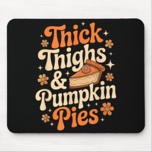 Thick Thighs & Pumpkin Es Thanksgiving Fall Ma Mouse Mat