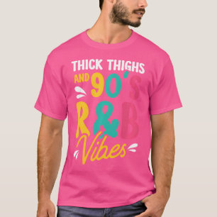 Thick Thighs And 90'S Rb Vibes T-Shirt