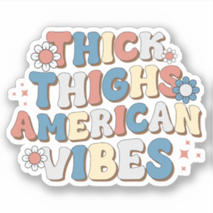 Thick Thighs and American Vibes