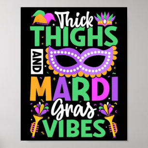 Thick Thighs And Mardi Gras Vibes  Poster
