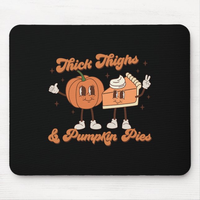 Thick Thighs and Pumpkin Pies Ba1 Mouse Mat (Front)