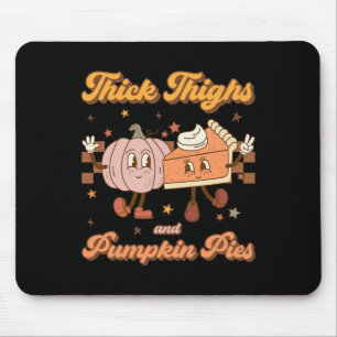 Thick Thighs And Pumpkin Pies Funny Retro Groovy T Mouse Mat