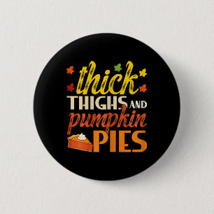 Thick Thighs And Pumpkin Pies Retro Fall Pumpkin P 6 Cm Round Badge