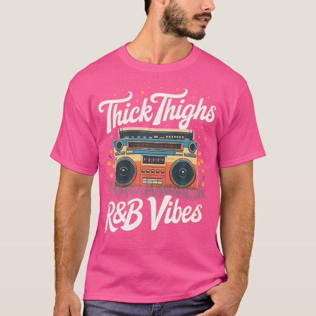 Thick Thighs And Rb Vibes Hip Hop T-Shirt (Front)