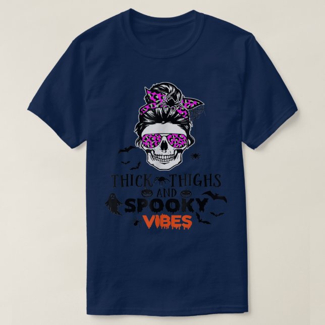 Thick thighs and spooky messy bun  holiday  T-Shirt (Design Front)