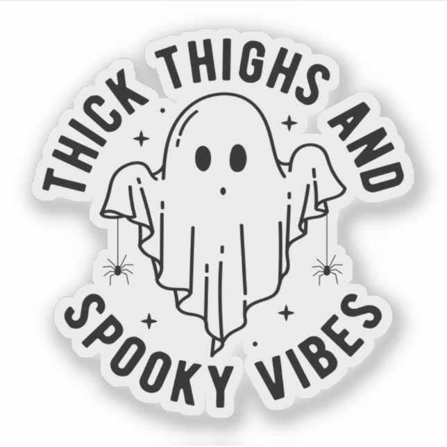 "Thick Thighs And Spooky Vibes" (Front)