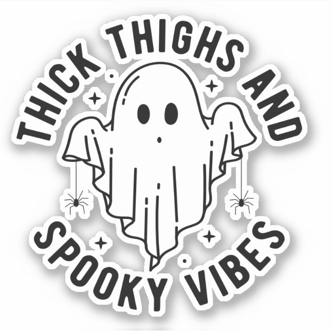 "Thick Thighs And Spooky Vibes" (Front)