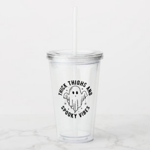"Thick Thighs And Spooky Vibes" Acrylic Tumbler
