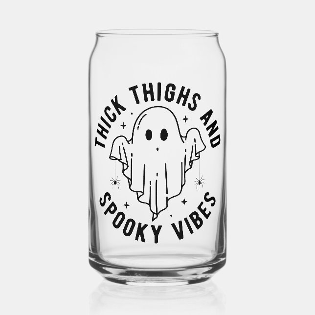"Thick Thighs And Spooky Vibes" Can Glass (Front)