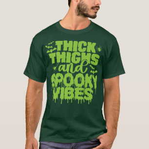 Thick Thighs and Spooky Vibes Funny Cute Halloween T-Shirt