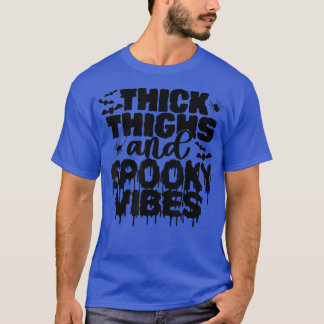 Thick Thighs and Spooky Vibes Funny Cute Halloween T-Shirt