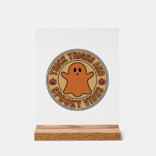 Thick Thighs and Spooky Vibes Ghost Halloween Tee_ Acrylic Sign