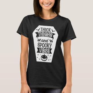 Thick Thighs And Spooky Vibes Halloween Costume Pa T-Shirt