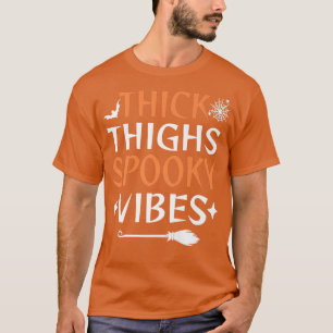 Thick Thighs And Spooky Vibes Halloween Costume Wi T-Shirt