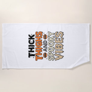 Thick Thighs and Spooky Vibes Halloween Design_1 Beach Towel