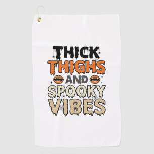 Thick Thighs and Spooky Vibes Halloween Design_1 Golf Towel