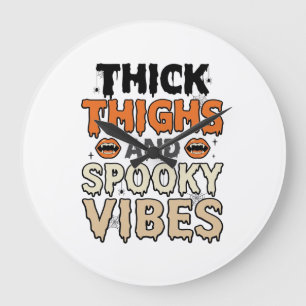 Thick Thighs and Spooky Vibes Halloween Design_1 Large Clock