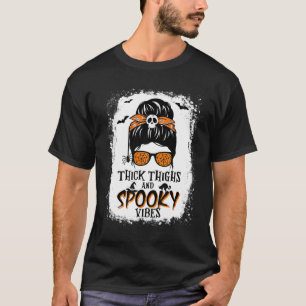 Thick Thighs And Spooky Vibes Halloween Messy Bun T-Shirt