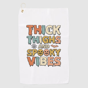Thick Thighs and Spooky Vibes Halloween Shirt_1 Golf Towel