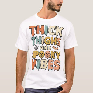 Thick Thighs and Spooky Vibes Halloween Shirt_1 T-Shirt