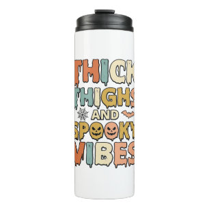 Thick Thighs and Spooky Vibes Halloween Shirt_1 Thermal Tumbler
