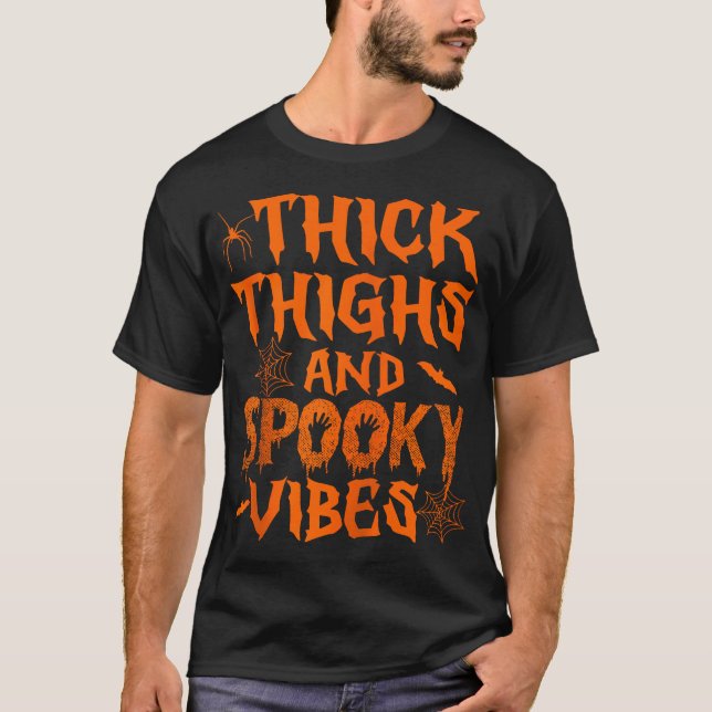  Thick Thighs And Spooky Vibes Halloween Women  T-Shirt (Front)