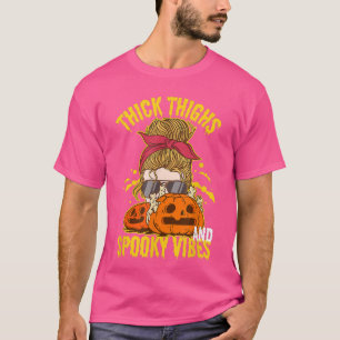 Thick Thighs and Spooky Vibes Messy Bun Women Hall T-Shirt