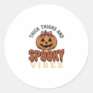 Thick Thighs And Spooky Vibes Pumpkin Halloween De Classic Round Sticker