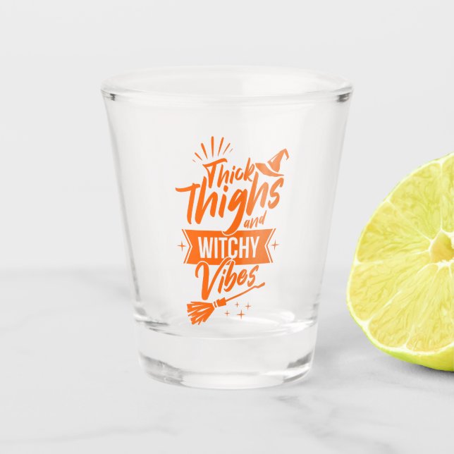 Thick Thighs And Witchy Vibes Funny Halloween Shot Glass (Front)