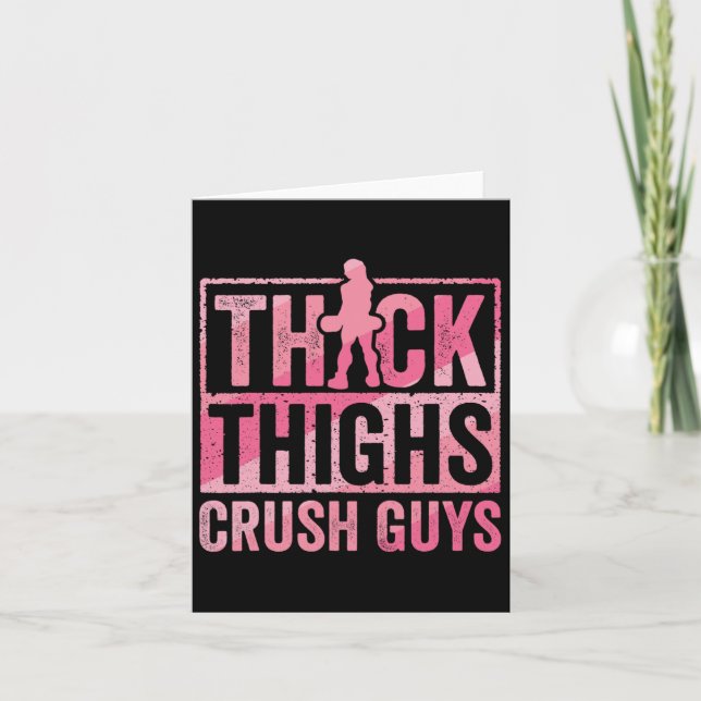 Thick Thighs Crush Guys Funny Gym Workout Bodybuil Card (Front)