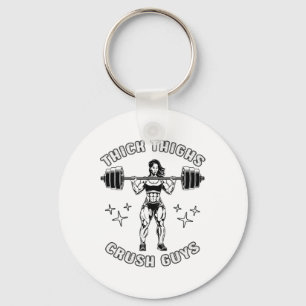 Thick Thighs Crush Guys Funny Gym Workout Bodybuil Key Ring
