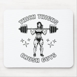 Thick Thighs Crush Guys Funny Gym Workout Bodybuil Mouse Mat
