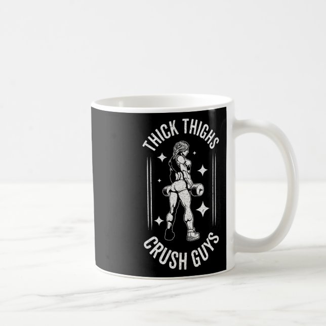 Thick Thighs Crush Guys Gym Workout Fitness Bodybu Coffee Mug (Right)