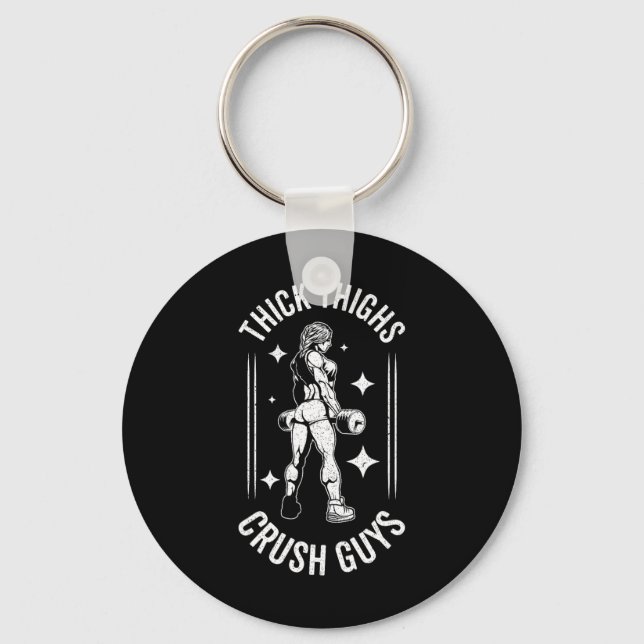 Thick Thighs Crush Guys Gym Workout Fitness Bodybu Key Ring (Front)