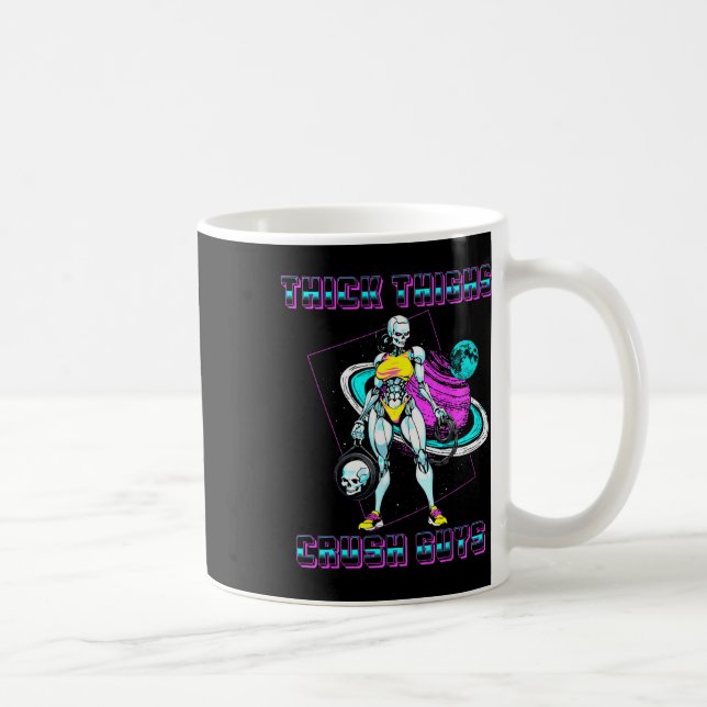 Thick Thighs Crush Guys Weightlifting Bodybuilding Coffee Mug (Right)