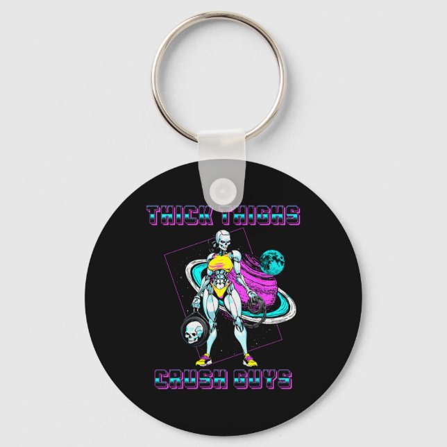 Thick Thighs Crush Guys Weightlifting Bodybuilding Key Ring (Front)