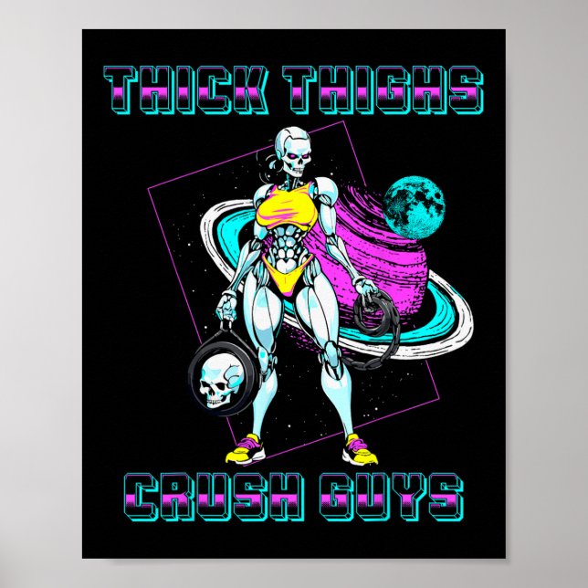 Thick Thighs Crush Guys Weightlifting Bodybuilding Poster (Front)