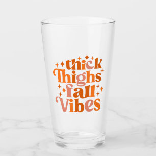 Thick Thighs Fall Vibes Glass