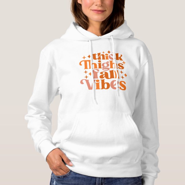 Thick Thighs Fall Vibes Hoodie (Front)