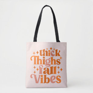 Thick Thighs Fall Vibes Tote Bag