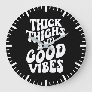 Thick Thighs Good Vibes, Body Positivity, Gym Large Clock