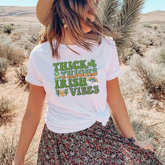 Thick Thighs Irish Vibes, Patrick's Day T-Shirt