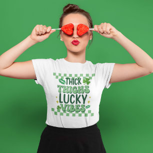 Thick Thighs Lucky Vibes St. Patrick's Day T-Shirt
