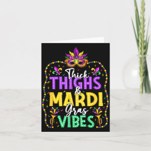 Thick Thighs Mardi Gras Vibes Fleur De Lis Mardi G Card