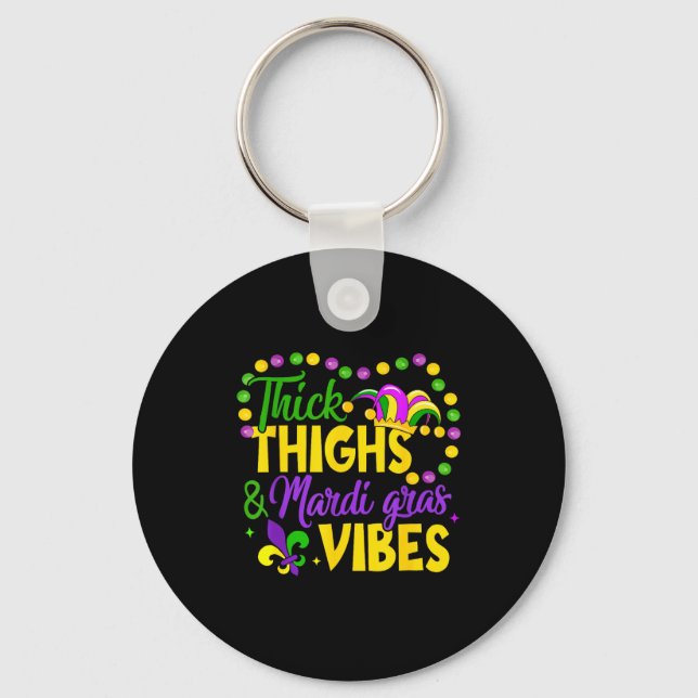 Thick Thighs Mardi Gras Vibes Fleur De Lis Mardi G Key Ring (Front)
