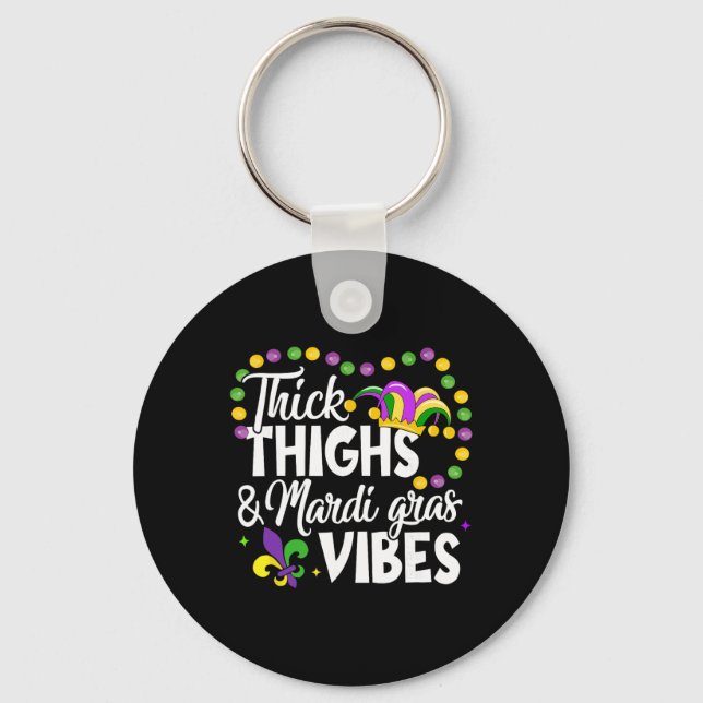 Thick Thighs Mardi Gras Vibes Fleur De Lis Mardi G Key Ring (Front)